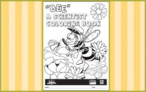 Kids can get a free Bee a Scientist coloring book free through the mail 