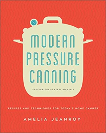 Unbiased Review: Modern Pressure Canning