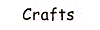 Crafts